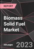 Biomass Solid Fuel Market Report - Market Analysis, Size, Share, Growth, Outlook - Industry Trends and Forecast to 2028- Product Image