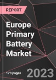 Europe Primary Battery Market Report - Market Analysis, Size, Share, Growth, Outlook - Industry Trends and Forecast to 2028- Product Image