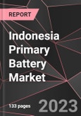 Indonesia Primary Battery Market Report - Market Analysis, Size, Share, Growth, Outlook - Industry Trends and Forecast to 2028- Product Image