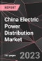 China Electric Power Distribution Market Report - Market Analysis, Size, Share, Growth, Outlook - Industry Trends and Forecast to 2028 - Product Thumbnail Image