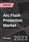 Arc Flash Protection Market Report - Market Analysis, Size, Share, Growth, Outlook - Industry Trends and Forecast to 2028 - Product Thumbnail Image