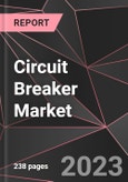 Circuit Breaker Market Report - Market Analysis, Size, Share, Growth, Outlook - Industry Trends and Forecast to 2028- Product Image