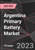 Argentina Primary Battery Market Report - Market Analysis, Size, Share, Growth, Outlook - Industry Trends and Forecast to 2028- Product Image