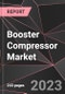 Booster Compressor Market Report - Market Analysis, Size, Share, Growth, Outlook - Industry Trends and Forecast to 2028 - Product Thumbnail Image