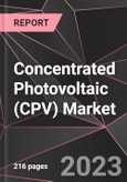 Concentrated Photovoltaic (CPV) Market Report - Market Analysis, Size, Share, Growth, Outlook - Industry Trends and Forecast to 2028- Product Image