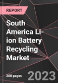 South America Li-ion Battery Recycling Market Report - Market Analysis, Size, Share, Growth, Outlook - Industry Trends and Forecast to 2028- Product Image