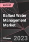 Ballast Water Management Market Report - Market Analysis, Size, Share, Growth, Outlook - Industry Trends and Forecast to 2028 - Product Thumbnail Image