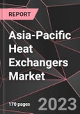 Asia-Pacific Heat Exchangers Market Report - Market Analysis, Size, Share, Growth, Outlook - Industry Trends and Forecast to 2028- Product Image