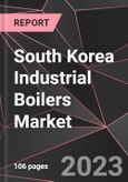 South Korea Industrial Boilers Market Report - Market Analysis, Size, Share, Growth, Outlook - Industry Trends and Forecast to 2028- Product Image