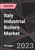 Italy Industrial Boilers Market Report - Market Analysis, Size, Share, Growth, Outlook - Industry Trends and Forecast to 2028- Product Image