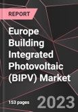 Europe Building Integrated Photovoltaic (BIPV) Market Report - Market Analysis, Size, Share, Growth, Outlook - Industry Trends and Forecast to 2028- Product Image