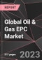 Global Oil & Gas EPC Market Report - Market Analysis, Size, Share, Growth, Outlook - Industry Trends and Forecast to 2028 - Product Thumbnail Image