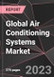 Global Air Conditioning Systems Market Report - Market Analysis, Size, Share, Growth, Outlook - Industry Trends and Forecast to 2028 - Product Thumbnail Image