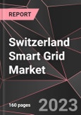 Switzerland Smart Grid Market Report - Market Analysis, Size, Share, Growth, Outlook - Industry Trends and Forecast to 2028- Product Image