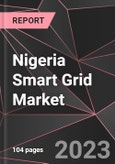 Nigeria Smart Grid Market Report - Market Analysis, Size, Share, Growth, Outlook - Industry Trends and Forecast to 2028- Product Image