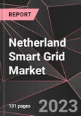 Netherland Smart Grid Market Report - Market Analysis, Size, Share, Growth, Outlook - Industry Trends and Forecast to 2028- Product Image