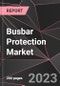 Busbar Protection Market Report - Market Analysis, Size, Share, Growth, Outlook - Industry Trends and Forecast to 2028 - Product Thumbnail Image