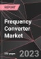 Frequency Converter Market Report - Market Analysis, Size, Share, Growth, Outlook - Industry Trends and Forecast to 2028 - Product Thumbnail Image