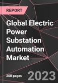 Global Electric Power Substation Automation Market Report - Market Analysis, Size, Share, Growth, Outlook - Industry Trends and Forecast to 2028- Product Image