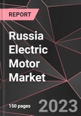 Russia Electric Motor Market Report - Market Analysis, Size, Share, Growth, Outlook - Industry Trends and Forecast to 2028- Product Image