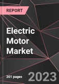 Electric Motor Market Report - Market Analysis, Size, Share, Growth, Outlook - Industry Trends and Forecast to 2028- Product Image