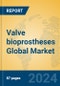 Valve bioprostheses Global Market Insights 2024, Analysis and Forecast to 2029, by Manufacturers, Regions, Technology, Application, Product Type - Product Image