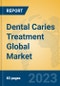 Dental Caries Treatment Global Market Insights 2023, Analysis and Forecast to 2028, by Manufacturers, Regions, Technology, Application, Product Type - Product Thumbnail Image