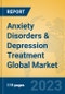 Anxiety Disorders & Depression Treatment Global Market Insights 2023, Analysis and Forecast to 2028, by Market Participants, Regions, Technology, Application, Product Type - Product Thumbnail Image