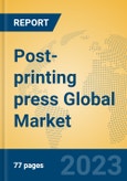 Post-printing press Global Market Insights 2023, Analysis and Forecast to 2028, by Manufacturers, Regions, Technology, Application, Product Type- Product Image