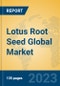 Lotus Root Seed Global Market Insights 2023, Analysis and Forecast to 2028, by Manufacturers, Regions, Technology, Application, Product Type - Product Thumbnail Image