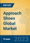 Approach Shoes Global Market Insights 2023, Analysis and Forecast to 2028, by Manufacturers, Regions, Technology, Application, Product Type - Product Thumbnail Image