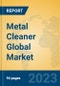 Metal Cleaner Global Market Insights 2023, Analysis and Forecast to 2028, by Manufacturers, Regions, Technology, Application, Product Type - Product Thumbnail Image