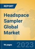 Headspace Sampler Global Market Insights 2023, Analysis and Forecast to 2028, by Manufacturers, Regions, Technology, Application, Product Type- Product Image