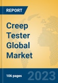 Creep Tester Global Market Insights 2023, Analysis and Forecast to 2028, by Manufacturers, Regions, Technology, Application, Product Type- Product Image