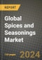 Global Spices and Seasonings Market Outlook Report: Industry Size, Competition, Trends and Growth Opportunities by Region, YoY Forecasts from 2024 to 2031 - Product Image