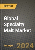 Global Specialty Malt Market Outlook Report: Industry Size, Competition, Trends and Growth Opportunities by Region, YoY Forecasts from 2024 to 2031- Product Image