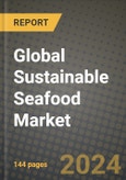 Global Sustainable Seafood Market Outlook Report: Industry Size, Competition, Trends and Growth Opportunities by Region, YoY Forecasts from 2024 to 2031- Product Image