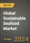 Global Sustainable Seafood Market Outlook Report: Industry Size, Competition, Trends and Growth Opportunities by Region, YoY Forecasts from 2024 to 2031 - Product Image