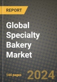 Global Specialty Bakery Market Outlook Report: Industry Size, Competition, Trends and Growth Opportunities by Region, YoY Forecasts from 2024 to 2031- Product Image