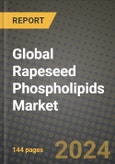 Global Rapeseed Phospholipids Market Outlook Report: Industry Size, Competition, Trends and Growth Opportunities by Region, YoY Forecasts from 2024 to 2031- Product Image