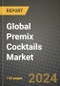 Global Premix Cocktails Market Outlook Report: Industry Size, Competition, Trends and Growth Opportunities by Region, YoY Forecasts from 2024 to 2031 - Product Image