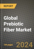 Global Prebiotic Fiber Market Outlook Report: Industry Size, Competition, Trends and Growth Opportunities by Region, YoY Forecasts from 2024 to 2031- Product Image