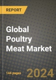 Global Poultry Meat Market Outlook Report: Industry Size, Competition, Trends and Growth Opportunities by Region, YoY Forecasts from 2024 to 2031- Product Image