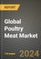 Global Poultry Meat Market Outlook Report: Industry Size, Competition, Trends and Growth Opportunities by Region, YoY Forecasts from 2024 to 2031 - Product Thumbnail Image