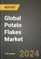 Global Potato Flakes Market Outlook Report: Industry Size, Competition, Trends and Growth Opportunities by Region, YoY Forecasts from 2024 to 2031 - Product Image