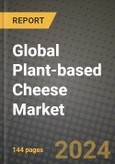 Global Plant-based Cheese Market Outlook Report: Industry Size, Competition, Trends and Growth Opportunities by Region, YoY Forecasts from 2024 to 2031- Product Image