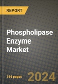 Phospholipase Enzyme Market Outlook Report: Industry Size, Competition, Trends and Growth Opportunities by Region, YoY Forecasts from 2024 to 2031- Product Image