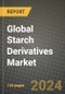 Global Starch Derivatives Market Outlook Report: Industry Size, Competition, Trends and Growth Opportunities by Region, YoY Forecasts from 2024 to 2031 - Product Image