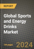 Global Sports and Energy Drinks Market Outlook Report: Industry Size, Competition, Trends and Growth Opportunities by Region, YoY Forecasts from 2024 to 2031- Product Image
