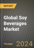 Global Soy Beverages Market Outlook Report: Industry Size, Competition, Trends and Growth Opportunities by Region, YoY Forecasts from 2024 to 2031- Product Image